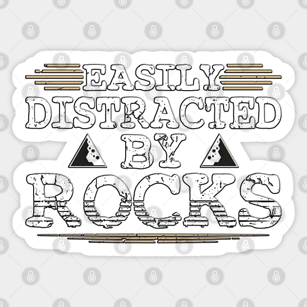 Easily Distracted By Rocks funny saying meteorite collector Sticker by masterpiecesai